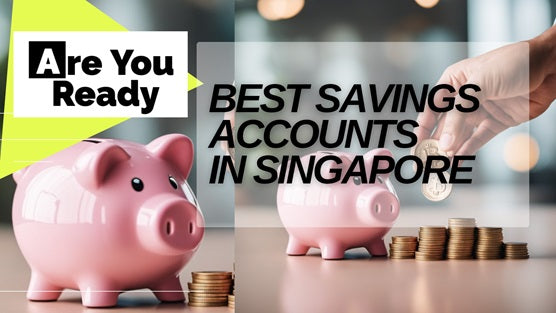 Guide to Best Savings Accounts with Highest Interest Rate in Singapore 2025