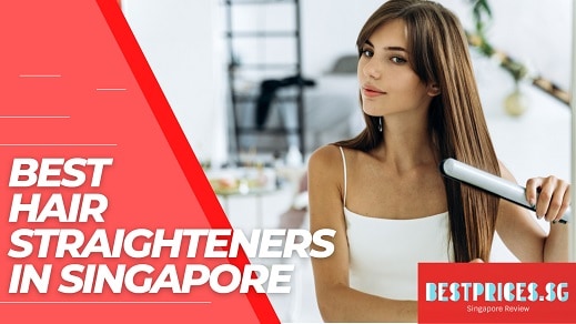 Best Hair Straighteners in Singapore 2025 that are Good for All Types of Hair