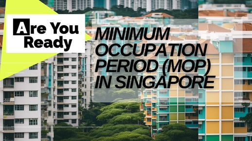 Guide to Minimum Occupation Period MOP Singaporeans: Insights on MOP 2025