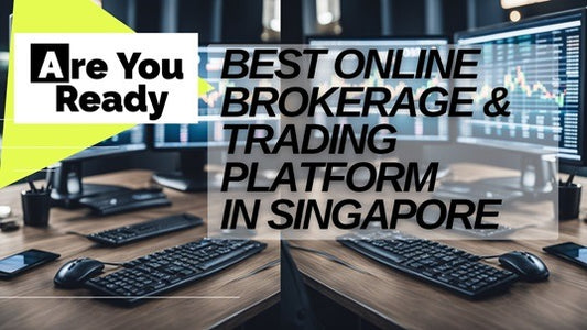 Best Online Brokerage & Trading Platform in Singapore: Your Guide to Savvy Investment 2025