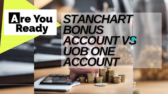 Stanchart Bonus Account vs UOB One Account 2025