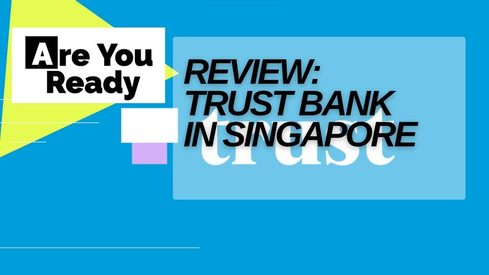 Trust Bank Singapore Review 2025