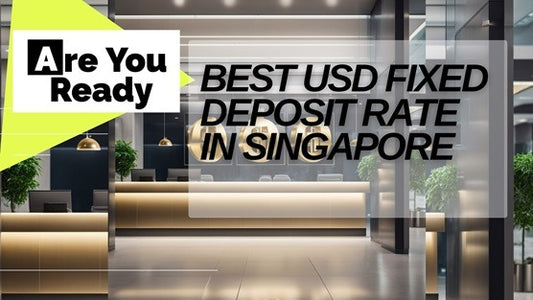 Guide to Best USD Fixed Deposit Rates in Singapore 2025: Secure Your Savings with Top Offers