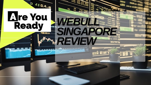 Webull Singapore Review 2025