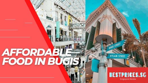 Affordable Food Bugis Singapore 2025 for Cheap & Good Meals