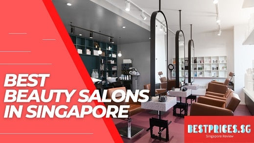 Best Beauty Salon in Singapore 2025 for Treatments, Nails and Haircut
