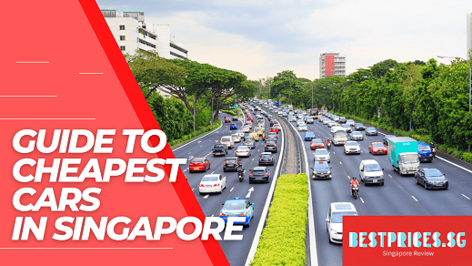 Cheapest Car in Singapore 2025 - Do you Know?