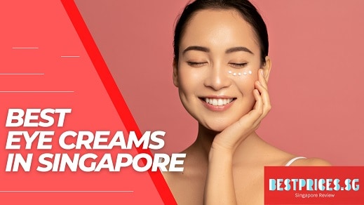 Top 13 Eye Creams in Singapore 2025 for Dark Circles and Wrinkles