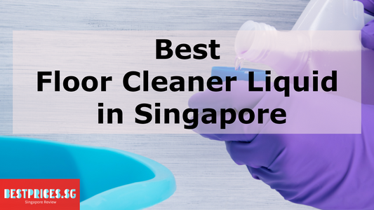 Best Floor Cleaner Liquid Singapore 2025 to Clean Dirty Floors