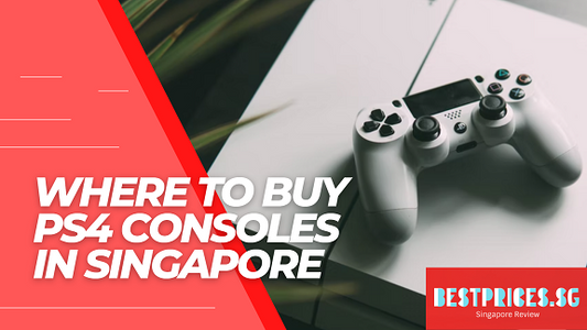 Where to Buy PS4 Consoles in Singapore 2025