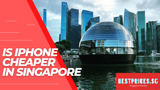 Is Iphone Cheaper in Singapore 2025 (after Iphone 15 Launch)