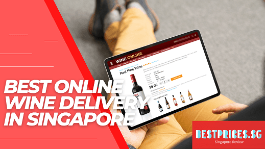 Cheap Online Wine Delivery Singapore 2025 to Stock Up Red Wine & White Wine