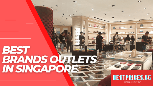 Guide to Popular Brands Outlet Singapore 2025 for Clothes and Shoes - All You Need to Know