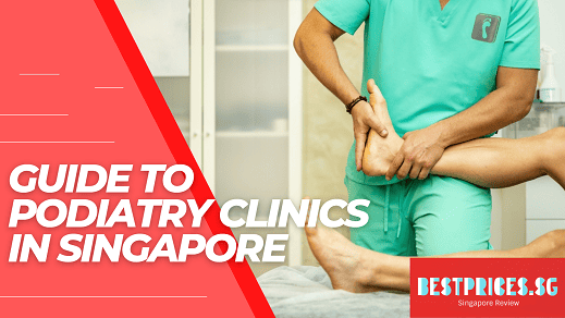 Cheapest Podiatry Clinic Singapore 2025