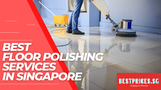 Cheap Floor Polishing Service Singapore 2025 for Wood, Parquet, Marble Floors