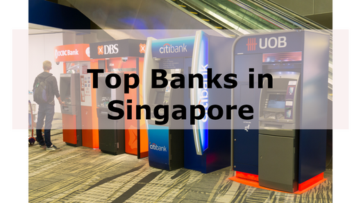 Reputable Banks in Singapore 2025 for Residents & Foreigners