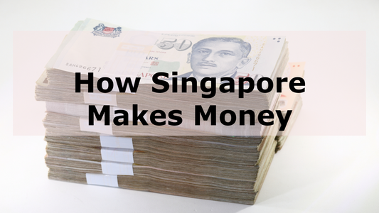 How Singapore Makes Money 2025 - All You Need to Know