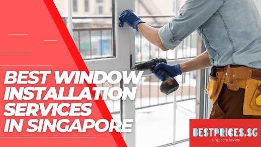 Cheap Window Installation Singapore 2025 - All You Need to Know