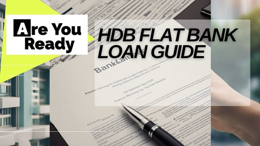 HDB Flat Bank Loan Guide 2025: Your Step-by-Step Guide to Simple Financing