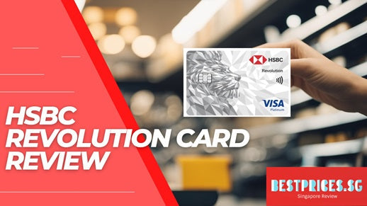HSBC Revolution Card Review Singapore 2025