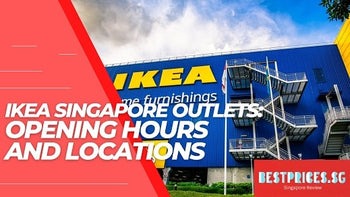 3 Ikea Singapore Outlets: Opening Hours & Locations 2025 – Best Prices SG