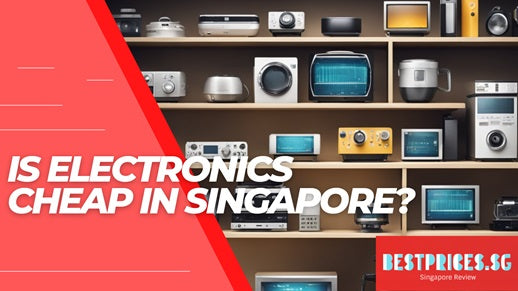 Is electric appliances in singapore cheap