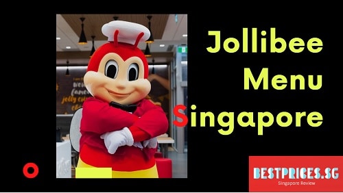 Jollibee Menu Singapore 2025 - What to Eat?