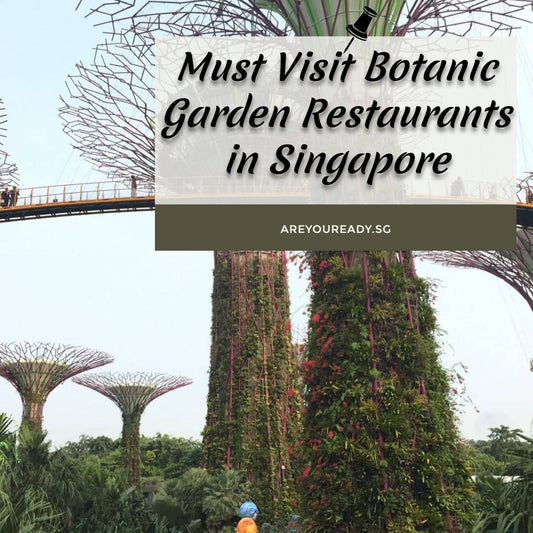 Must Visit Botanic Garden Restaurants in Singapore