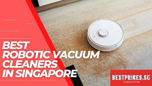 Best Robotic Vacuum Cleaner in Singapore 2025 that are Easy to Use - with Prices