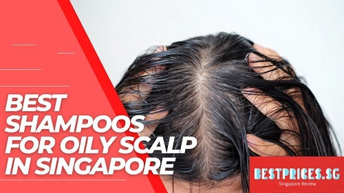 Cost of Shampoos for Oily Scalp in Singapore