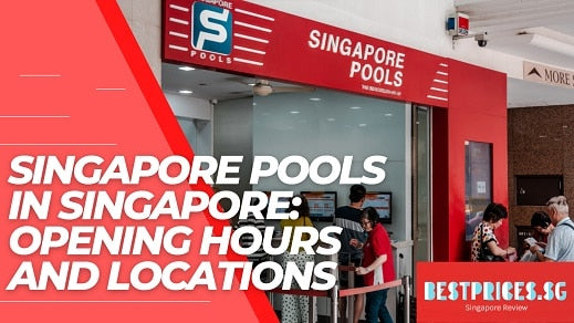 Singapore Pools Locations & Opening Hours in Singapore