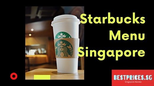 Starbucks Menu Singapore 2025