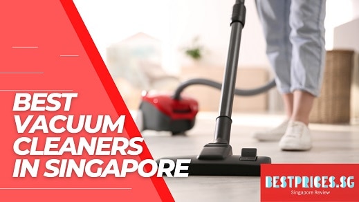 How to Choose the Best Vacuum Cleaner to Buy in Singapore 2024 - Buying Guide