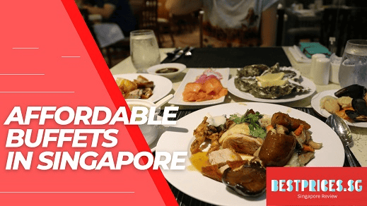 Affordable Buffet Singapore 2024 - Where to Eat