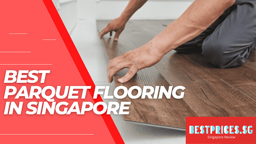 Best Parquet Flooring Services In Singapore