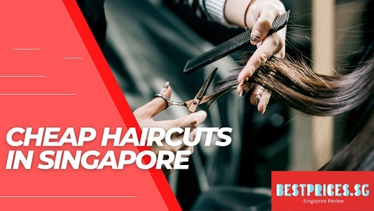 Cheap Haircuts in Singapore 2025 that are Actually Good