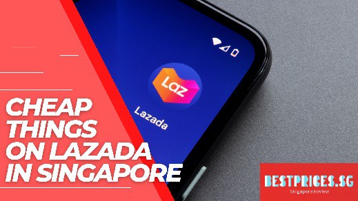 Cheap Things to Buy on Lazada in Singapore