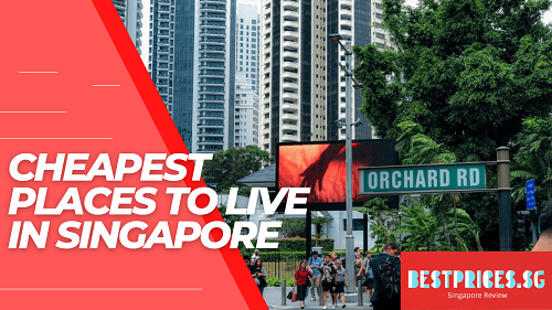 Cheapest Places to Live in Singapore