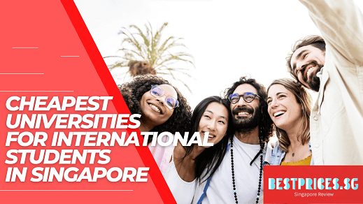 Cheapest Universities in Singapore for International Students