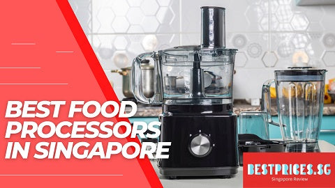 Best Food Processors in Singapore 2025 to Slice, Grate, Shred, Dice and more