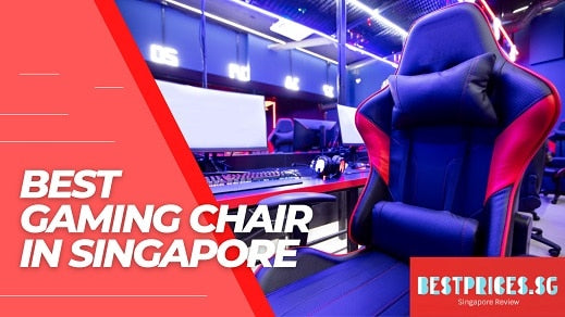 Cheapest Best Gaming Chairs in Singapore 2024 Good for Posture - Buying Guide