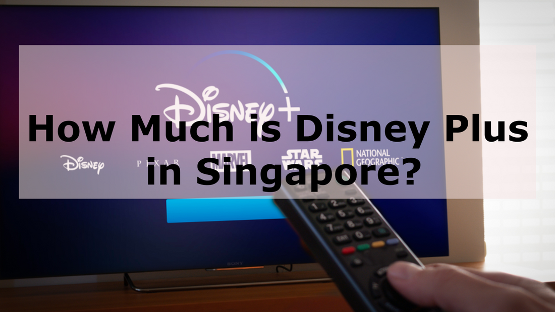 How Much is Disney Plus Singapore 2025