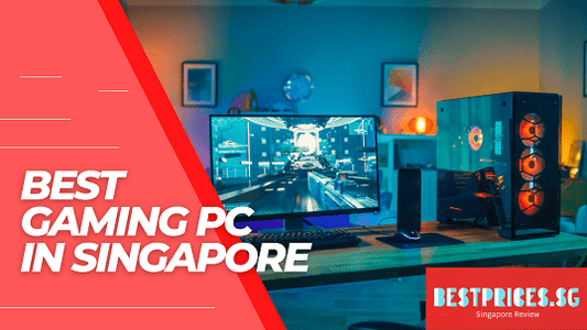 Best Gaming PC in Singapore 2025 for Cheap
