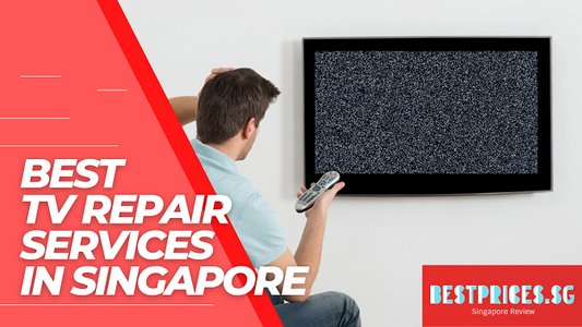 Best TV Repair Services Singapore 2025 - with Prices