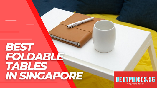 Where to Buy Foldable Table in Singapore