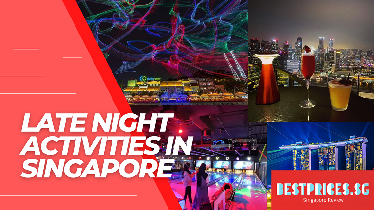 Late Night Activities Singapore 2025 for Night People - What to Do Where to Go