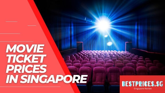 Cheap Movie Ticket Prices in Singapore