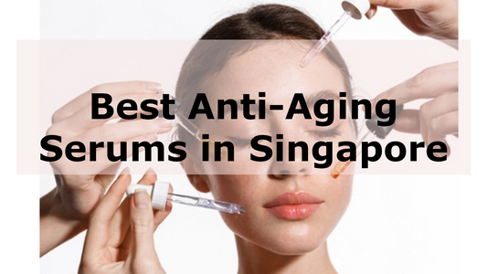 Cost of Anti-Aging Serums in Singapore