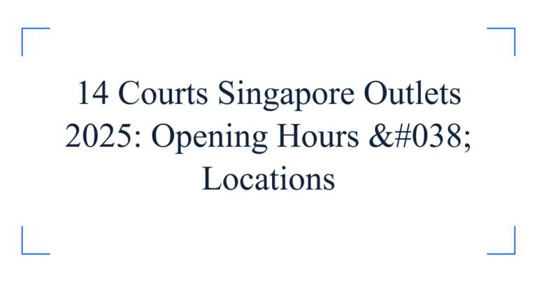 14 Courts Singapore Outlets 2025: Opening Hours & Locations