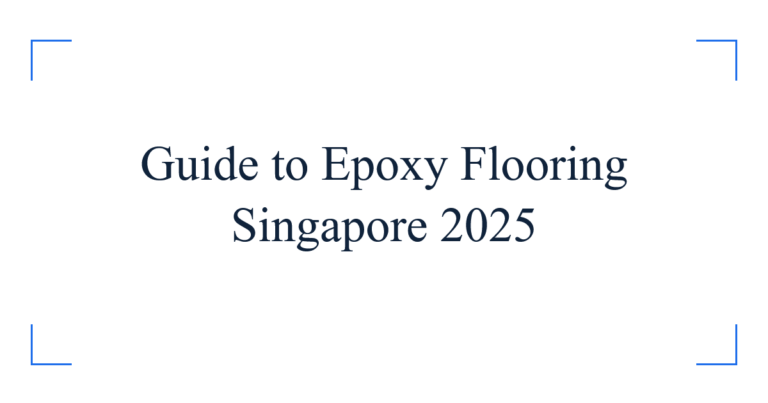 Guide to Epoxy Flooring Singapore 2025
